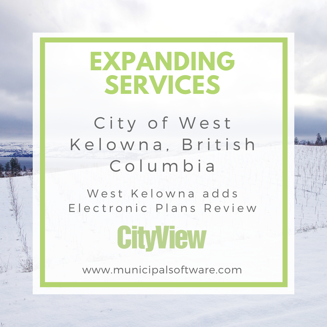 West Kelowna adds CityView Electronic Plans Review